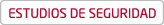 ESTUDIOS DE SEGURIDAD